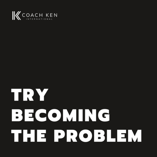 becoming-the-problem-coach-ken