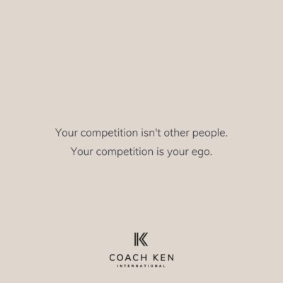 Your Competition is your Ego